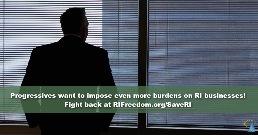 SaveRI: Progressives want to impose even more burdens on RI businesses!